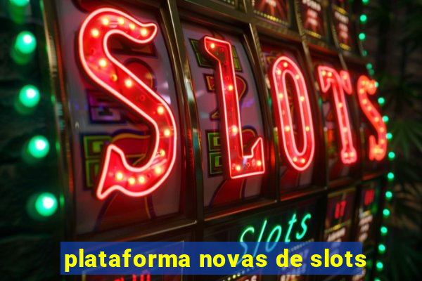 plataforma novas de slots